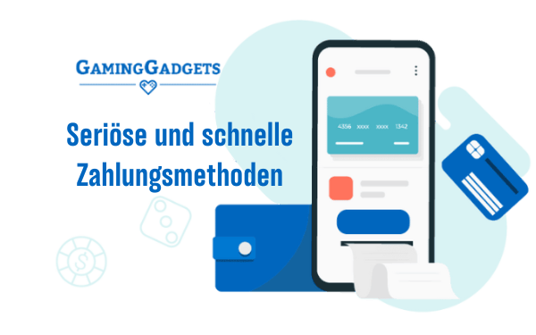 Seriöse und schnelle Zahlungsmethoden
