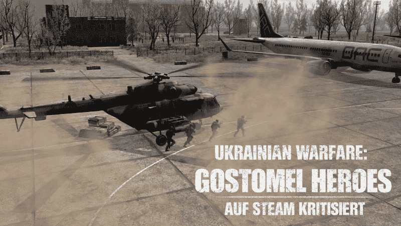 Ukrainian Warfare Gostomel Heroes auf Steam kritisiert
